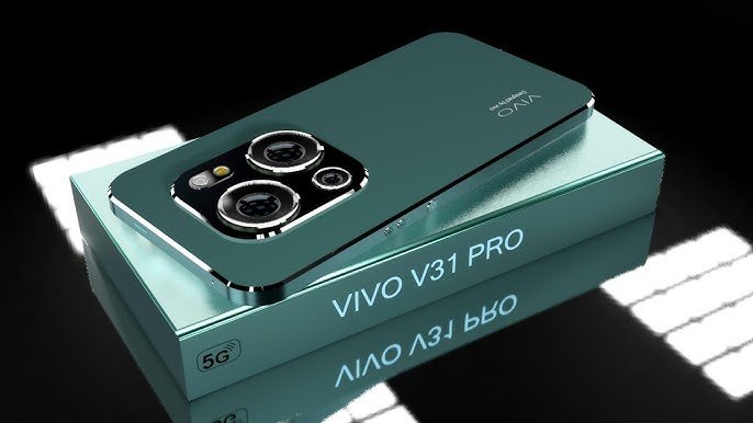 Vivo V31 Pro Max